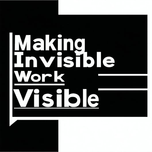 Making Invisible Work Visible-2