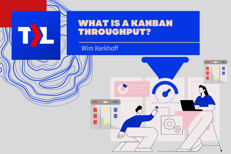 What is a Kanban Throughput?