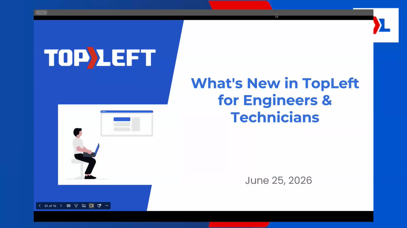 New TopLeft Features for Engineers & Technicians