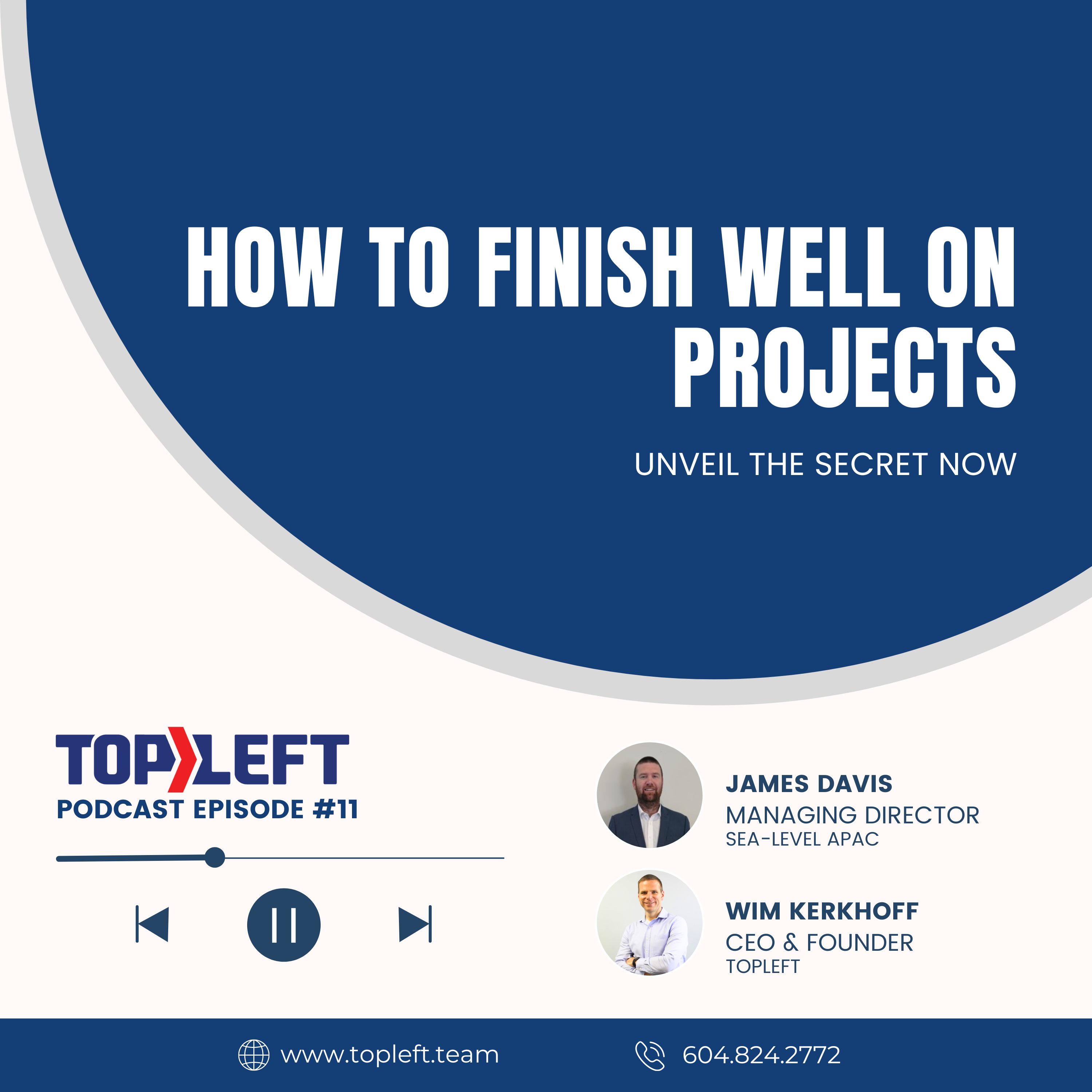 Podcast Ep 11 | How to finish well on projects