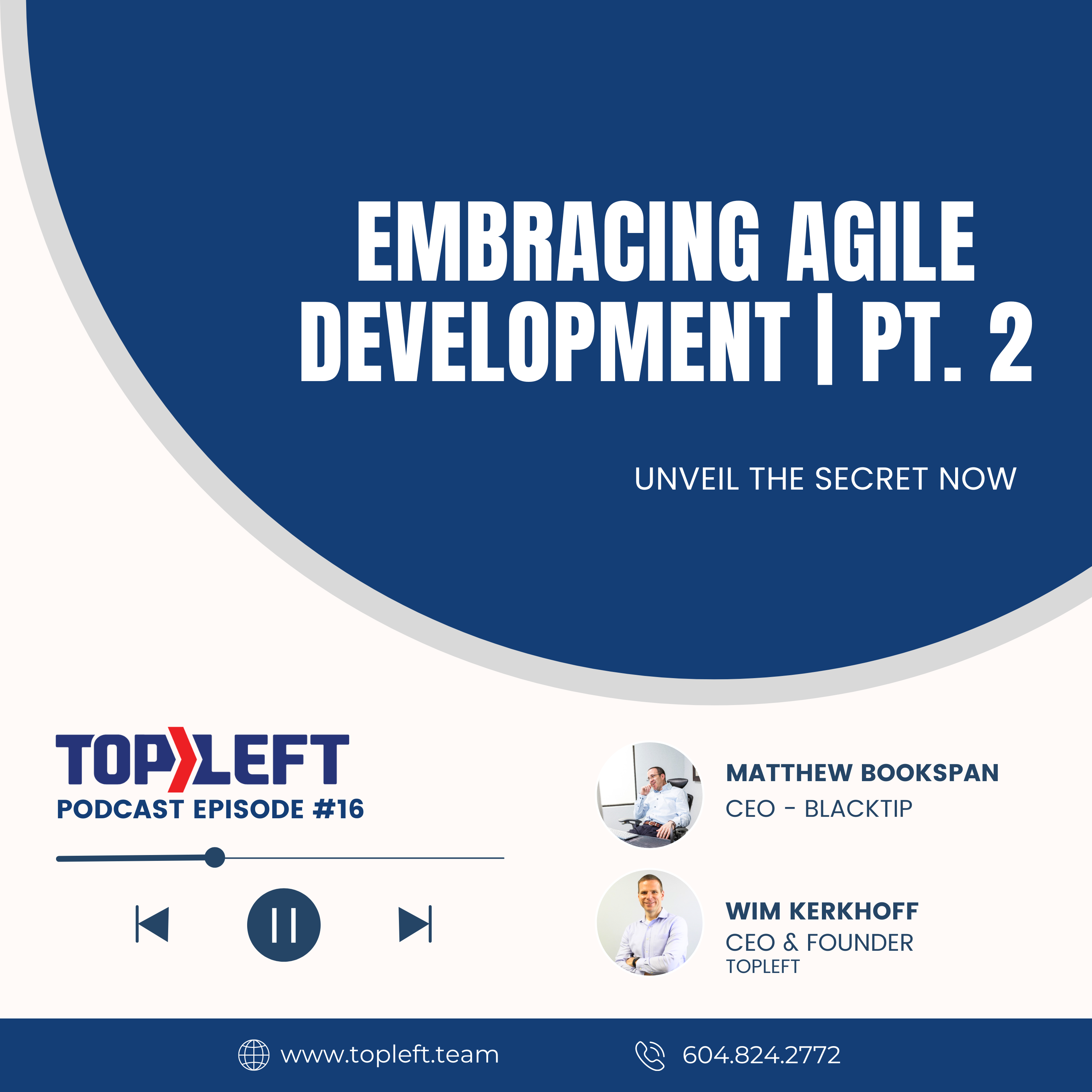 Podcast Ep 19 Part 2 | Embracing Agile Development