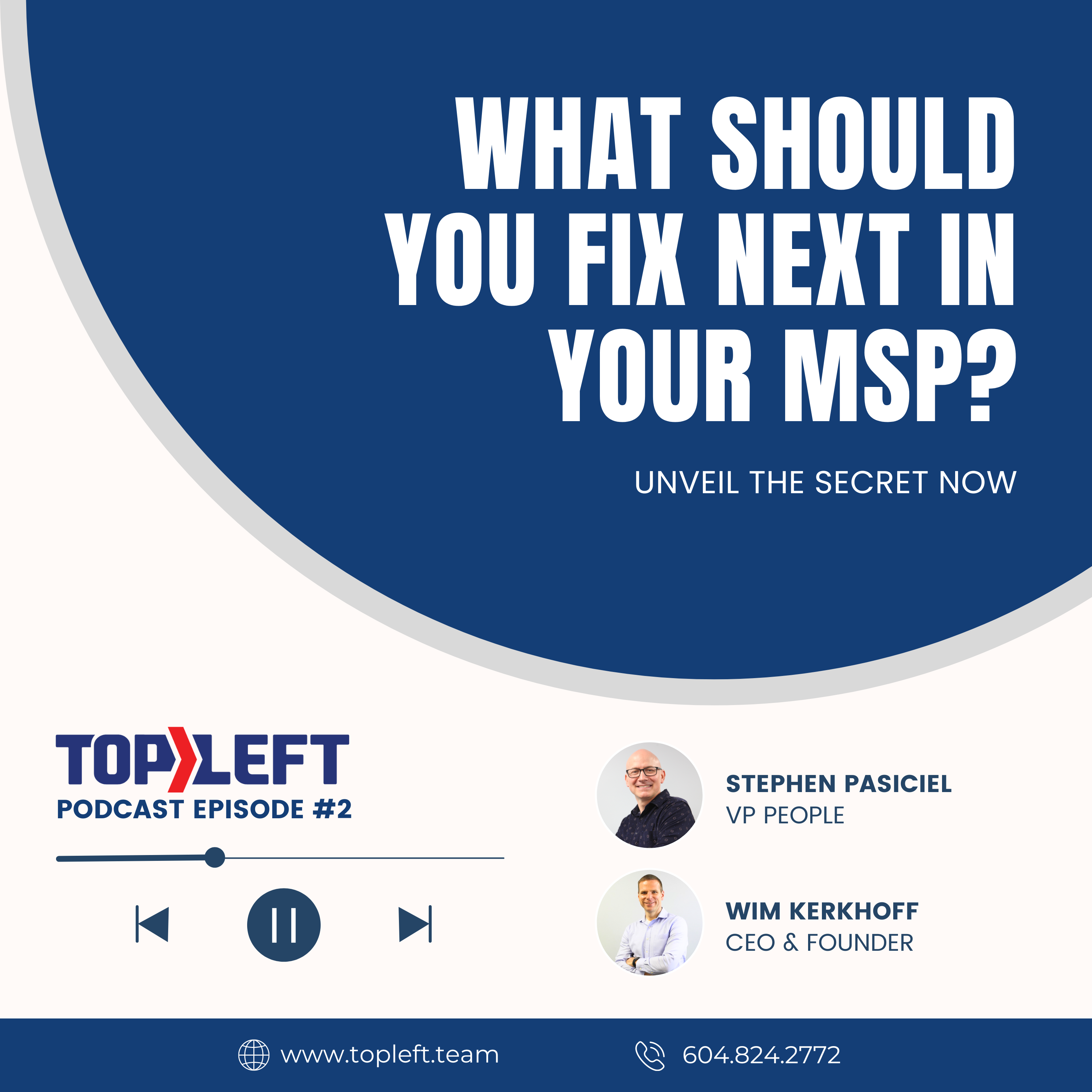 Podcast Ep 2 | What Should You Fix Next in you MSP