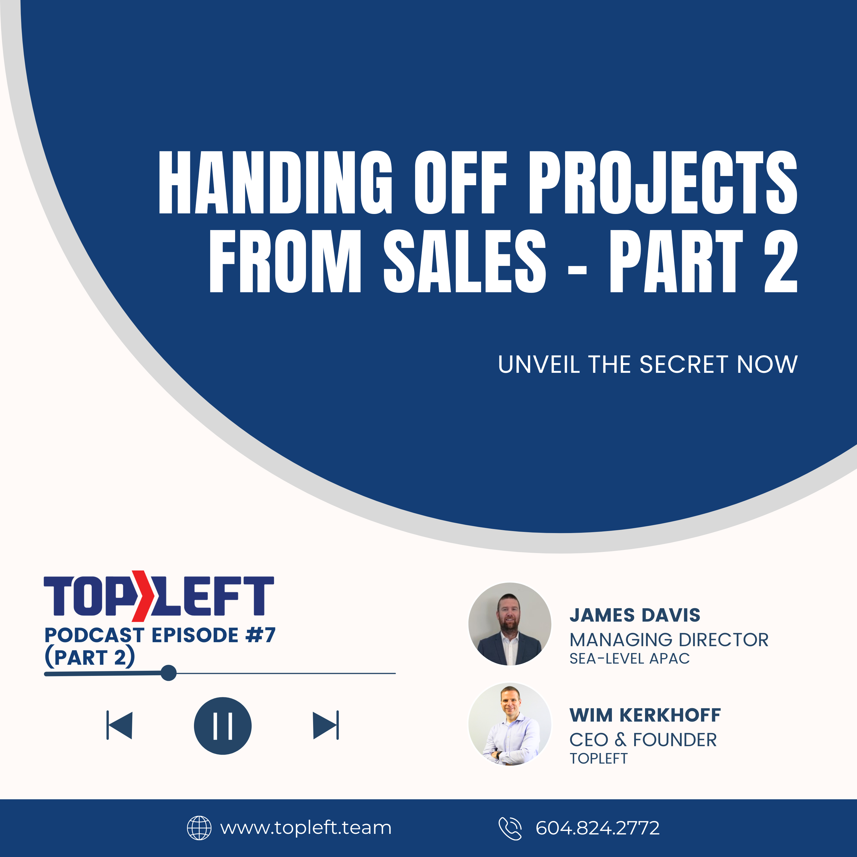 Podcast Ep 7 Part 2 | Handing off Projects from Sales