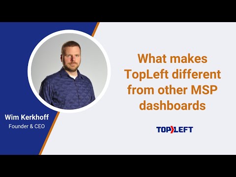 What makes TopLeft different from other MSP dashboards