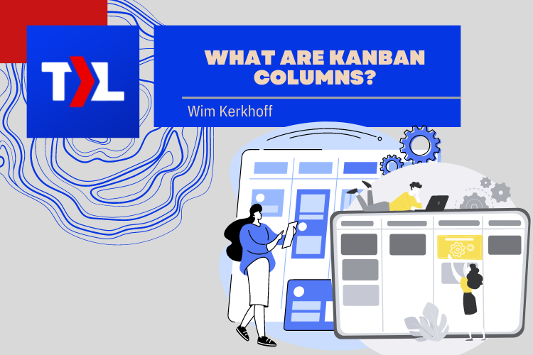 What are Kanban Columns?