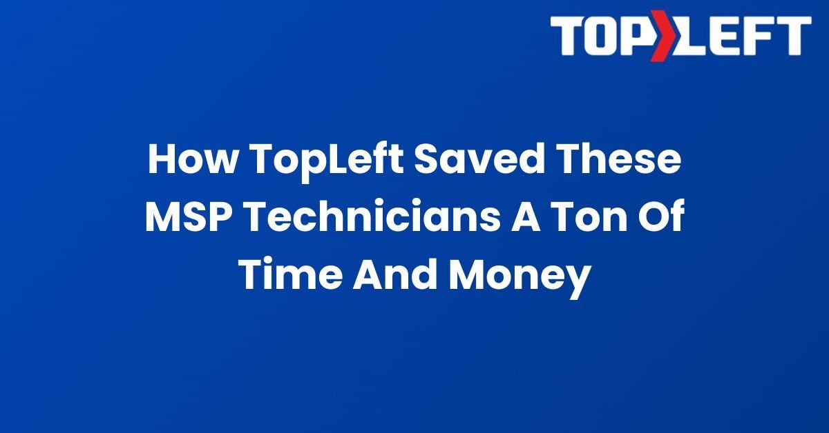 How TopLeft Kanban Helped MSP EK Computers Save 90 Minutes Every Week